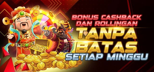 Bonus cashback dan rollingan setiap minggu